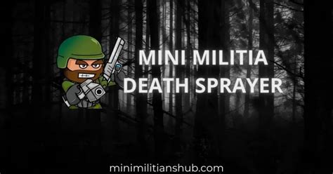 mini militia death sprayer mod v4.2.8 download